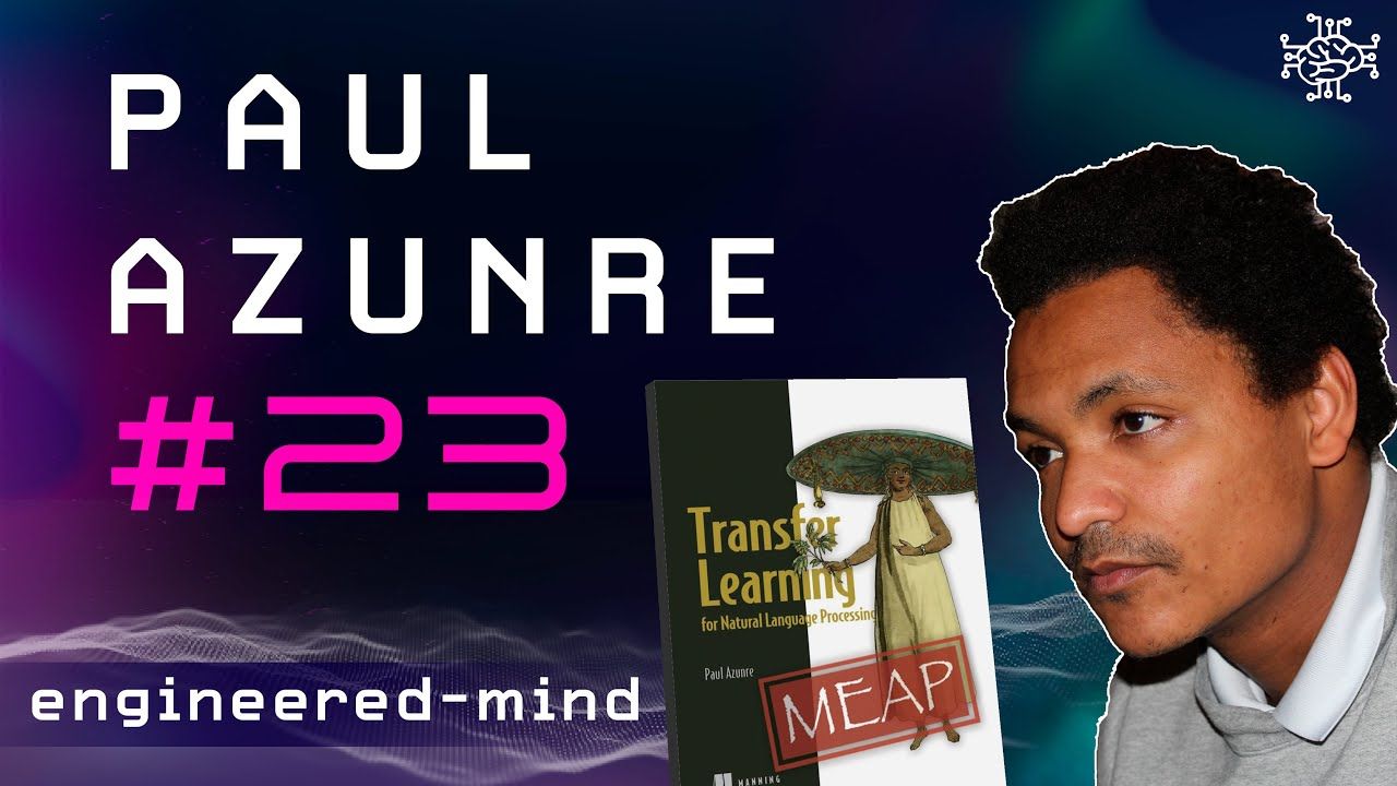 Natural Language Processing (NLP) - Paul Azunre | Podcast #23