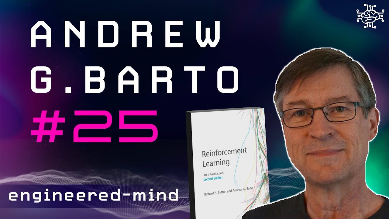 Reinforcement Learning (RL) - Andrew G. Barto | Podcast #25