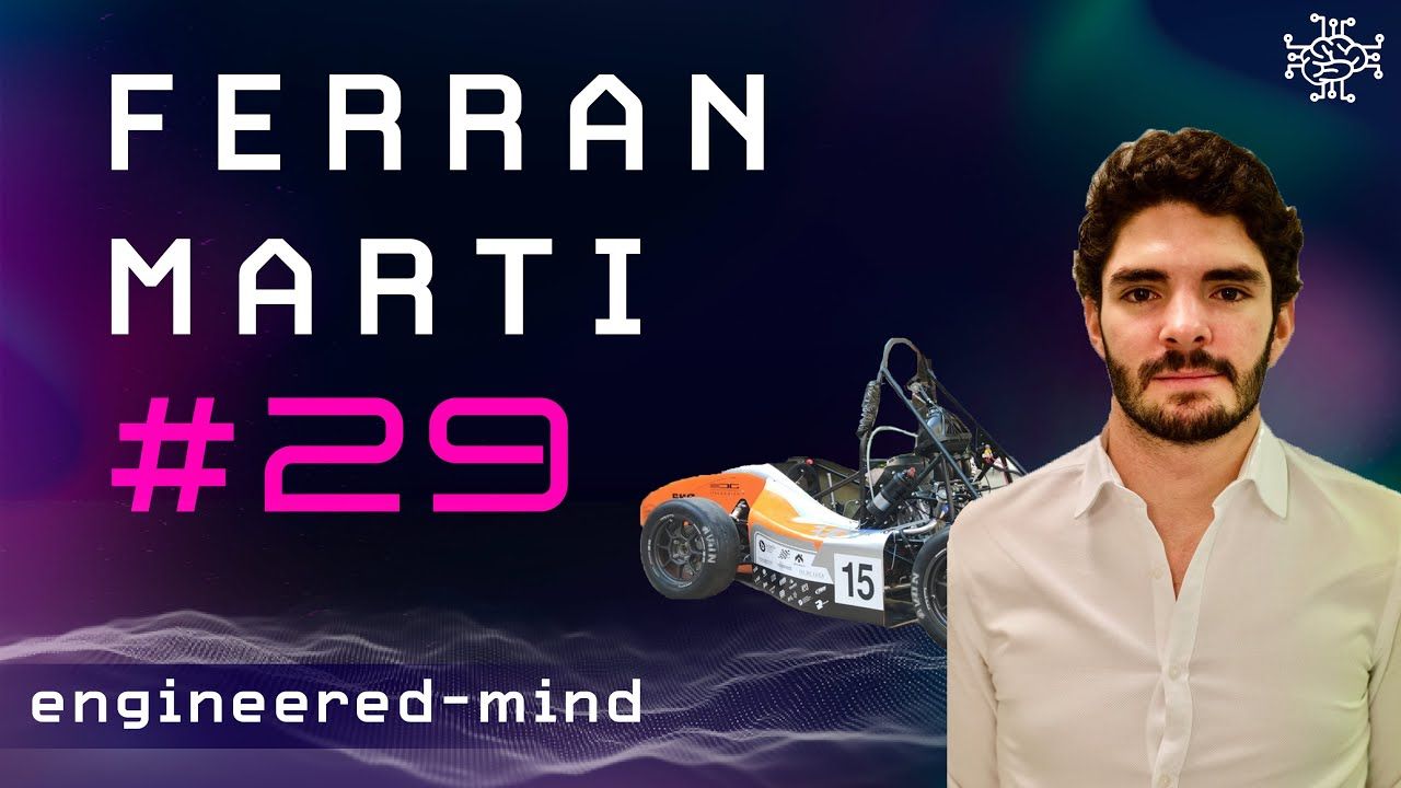 Starting a Formula Student Team From Scratch - Ferran Martí | Podcast #29