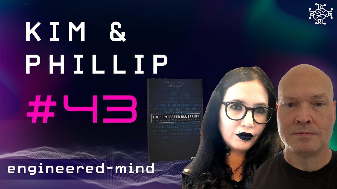Ethical Hacking & Penetration Testing - Kim Crawley & Phillip Wylie | Podcast #43