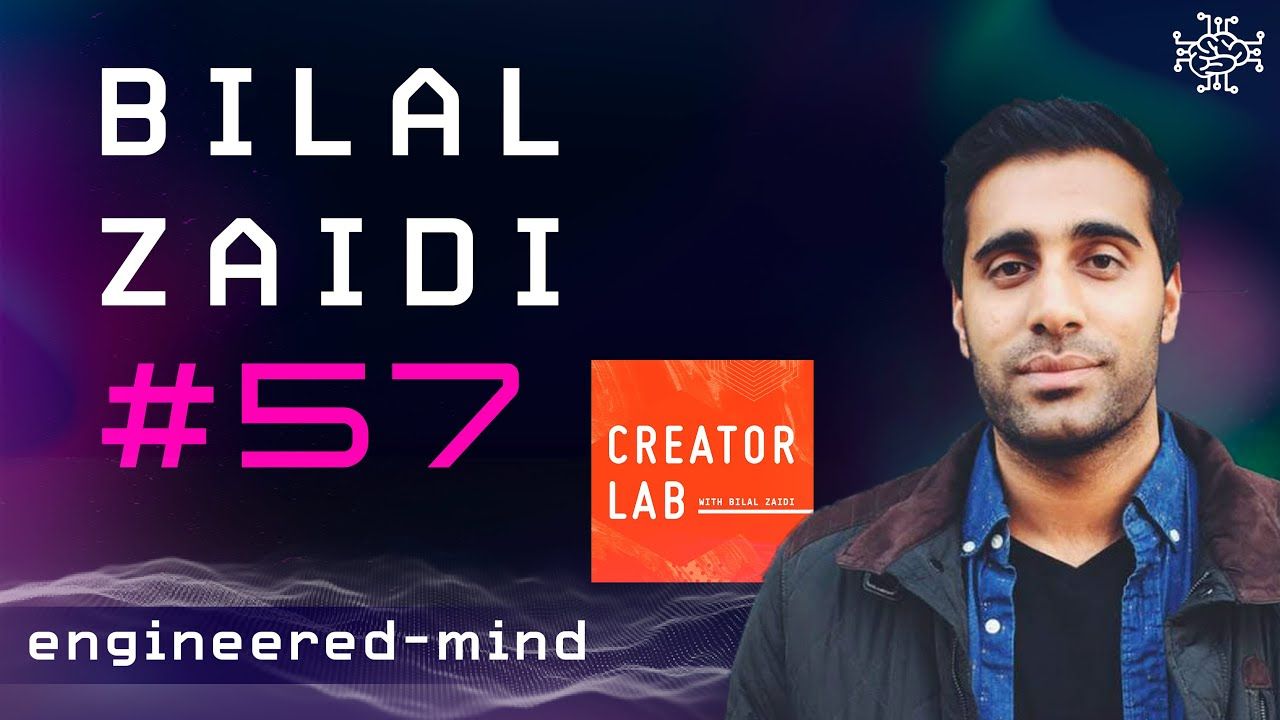 Marketing, Branding & Creator Lab - Bilal Zaidi | Podcast #57