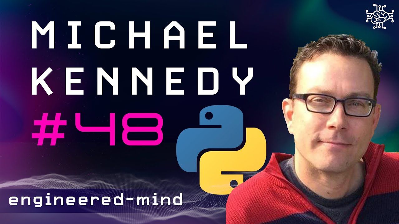 Mastering Python & Entrepreneurship - Michael Kennedy | Podcast #48