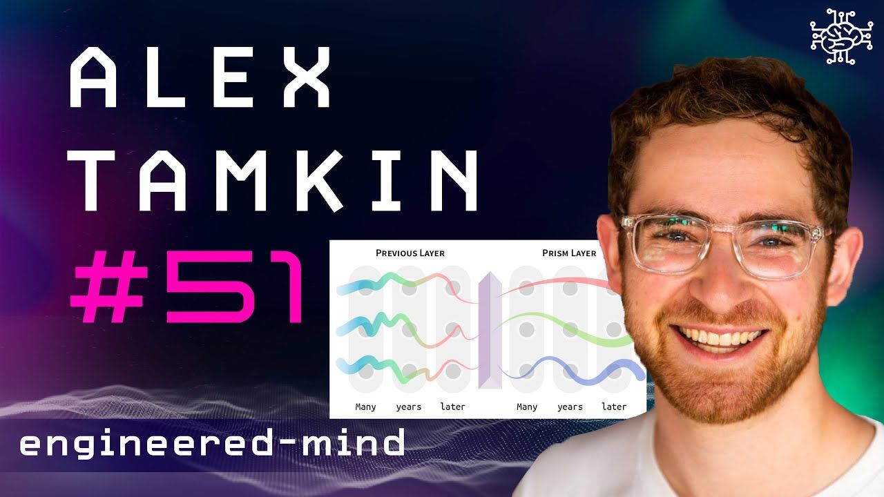 NLP, AI Ethics & PhD Life - Alex Tamkin | Podcast #51