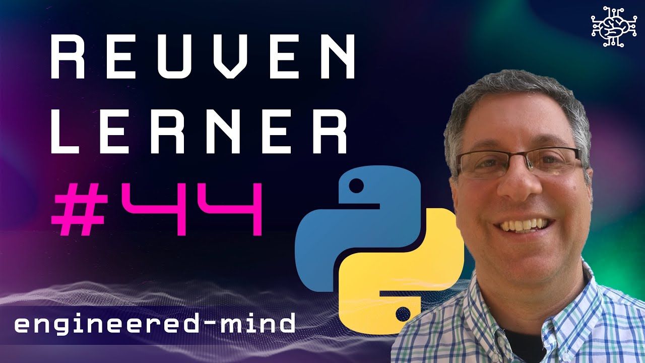Python Workout - Reuven Lerner | Podcast #44