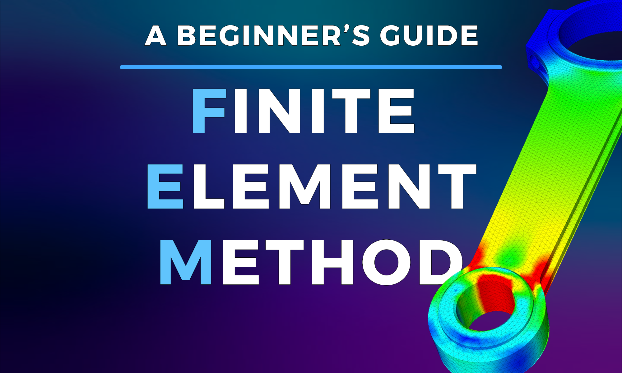 The Finite Element Method (FEM) – A Beginner's Guide