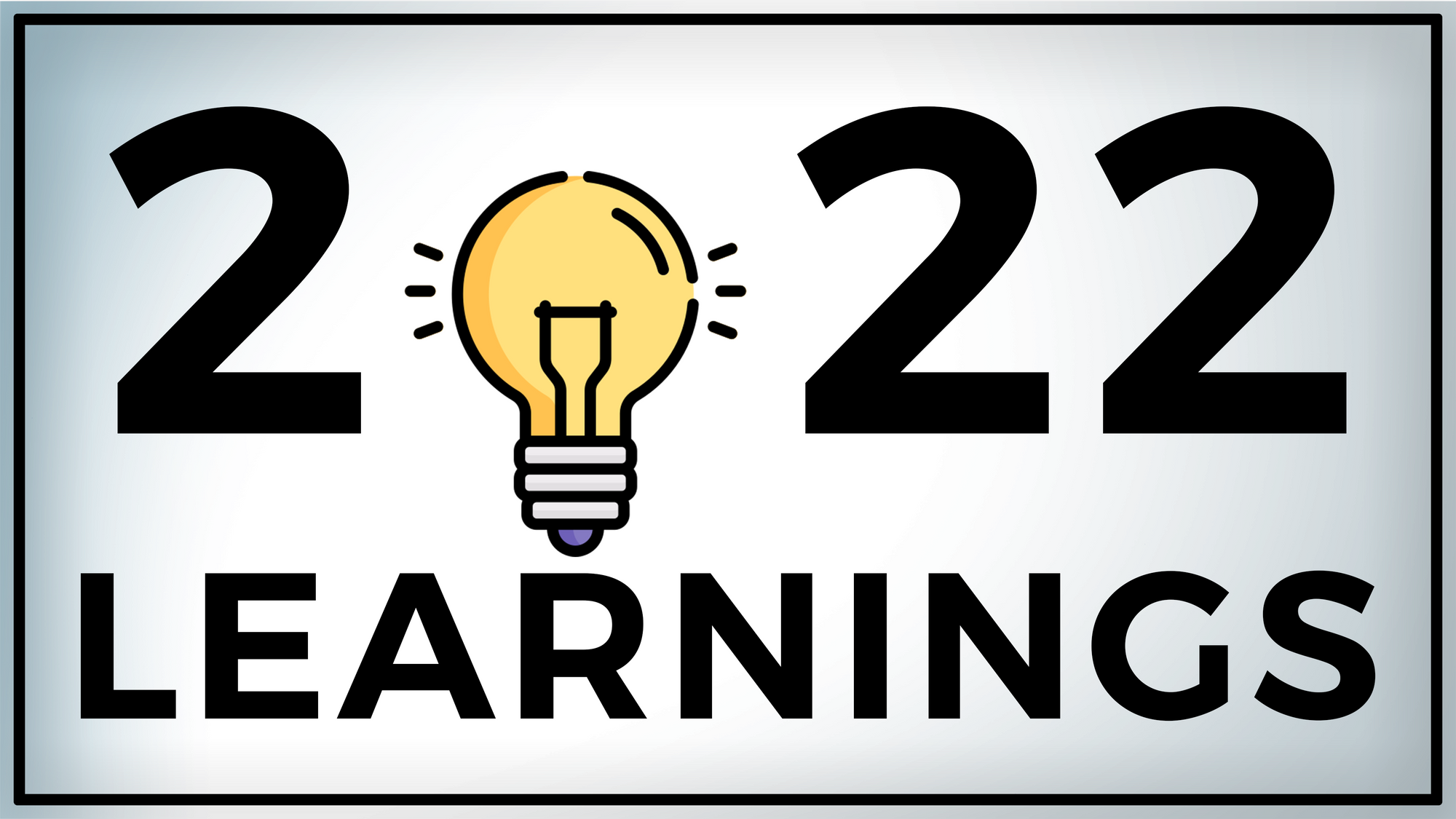 22 Lessons I Learned in 2022